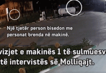 VV publikon pamjet e atyre që thonë se përcollën Molliqajn dhe e sulmuan Kabashin (Video)