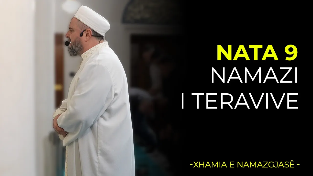 Namazi i Teravive – Nata 9| Ramazan 2026/Xhamia e Namazgjasë
