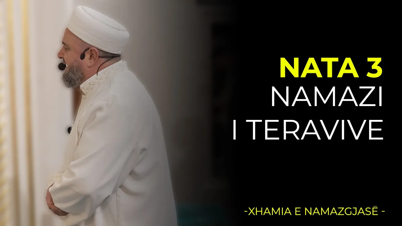 Namazi i Teravive – Nata 3| Ramazan 2026/Xhamia e Namazgjasë