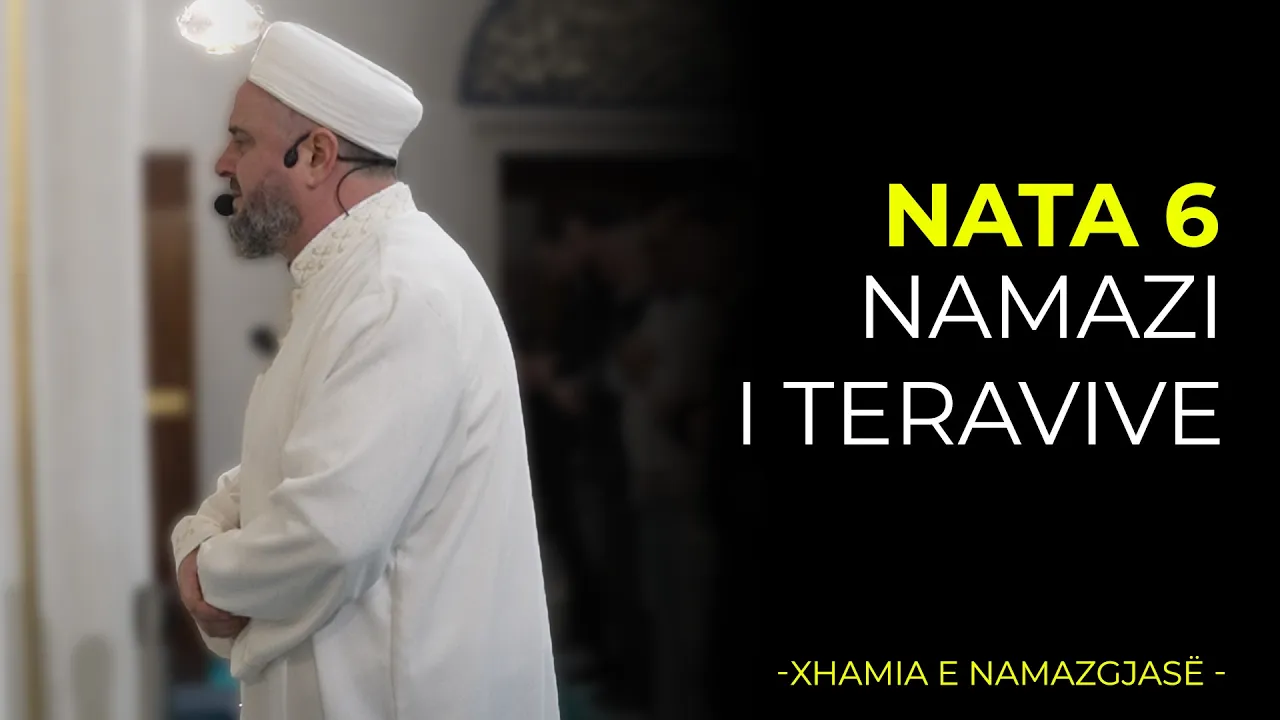 Namazi i Teravive – Nata 6| Ramazan 2026/Xhamia e Namazgjasë