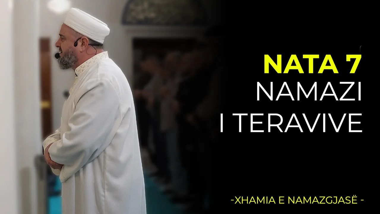 Namazi i Teravive – Nata 7| Ramazan 2026/Xhamia e Namazgjasë