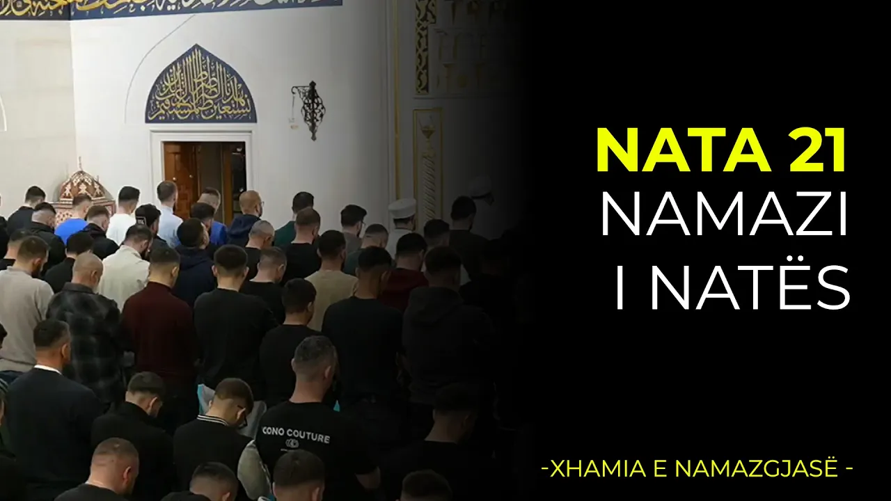 Namazi i natës (Tehexhud) – Nata 21 | Xhamia e Namazgjasë/Ramazan 2026